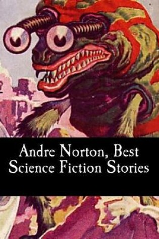 Cover of Andre Norton, Best Science Fiction stories