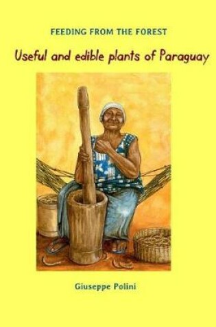Cover of Useful and edible plants of Paraguay
