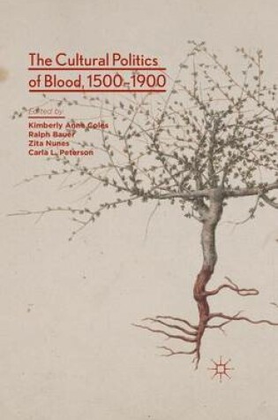 Cover of The Cultural Politics of Blood, 1500-1900