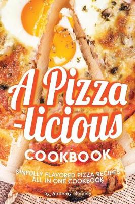 Book cover for A Pizza-Licious Cookbook!