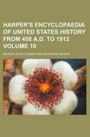 Cover of Harper's Encyclopaedia of United States History from 458 A.D. to 1912 Volume 10