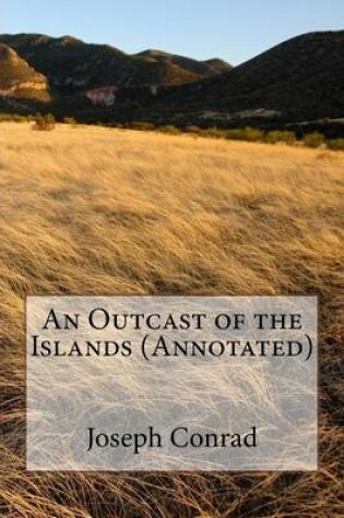 Cover of An Outcast of the Islands (Annotated)