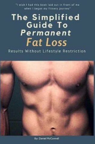 Cover of The Simplified Guide to Permanent Fat Loss