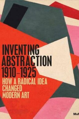 Cover of Inventing Abstraction, 1910-1925