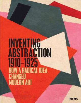 Book cover for Inventing Abstraction, 1910-1925