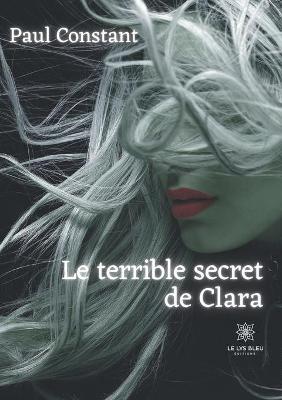 Book cover for Le terrible secret de Clara