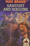 Cover of Sawdust and Six Guns