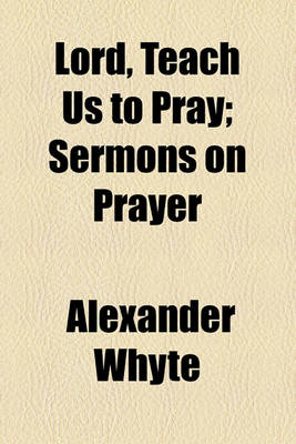 Book cover for Lord, Teach Us to Pray; Sermons on Prayer