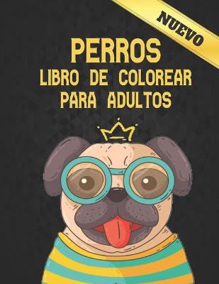 Book cover for Perros Libro de Colorear para Adultos