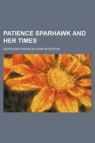 Cover of Patience Sparhawk and Her Times (Volume 1)