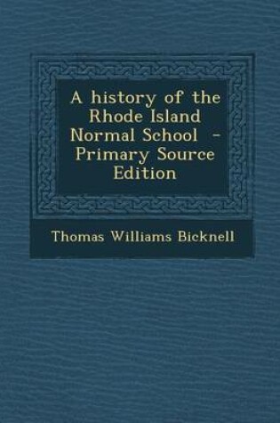 Cover of History of the Rhode Island Normal School