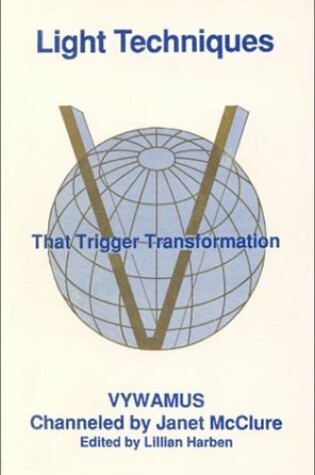 Cover of Light Techniques That Trigger Transformation