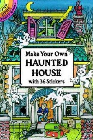 Cover of Make Your Own Haunted House with 36 Stickers