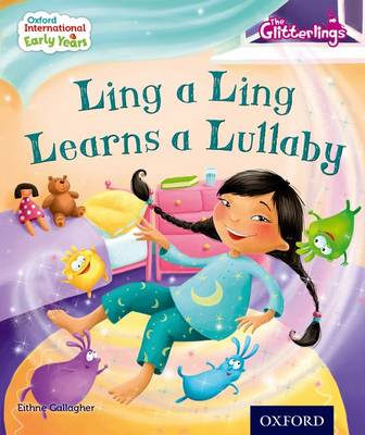 Book cover for Oxford International Early Years: The Glitterlings: Ling a Ling Learns a Lullaby (Storybook 5)