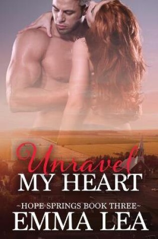 Cover of Unravel My heart