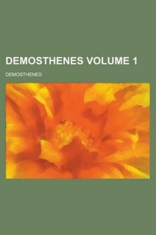 Cover of Demosthenes Volume 1