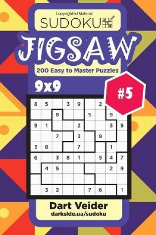 Cover of Sudoku Jigsaw - 200 Easy to Master Puzzles 9x9 (Volume 5)