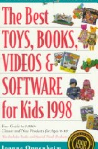 Cover of The Best Toys, Books, Videos & Software for Kids 1998