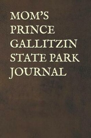 Cover of Mom's Prince Gallitzin State Park Journal