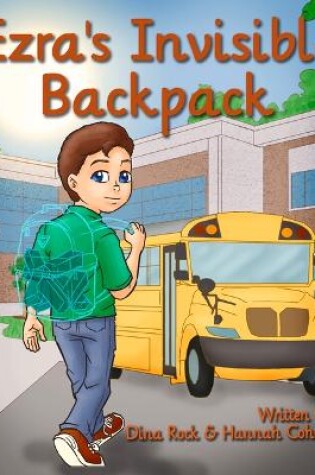 Cover of Ezra's Invisible Backpack