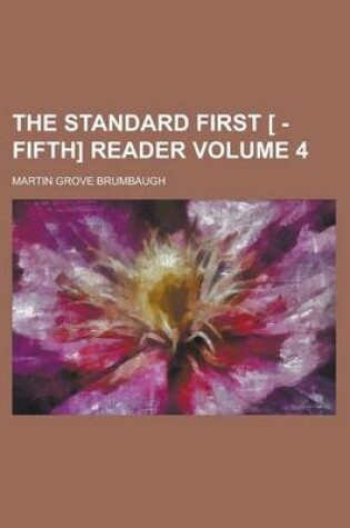 Cover of The Standard First [ -Fifth] Reader Volume 4