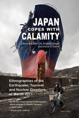 Cover of Japan Copes with Calamity: Ethnographies of the Earthquake, Tsunami and Nuclear Disasters of March 2011