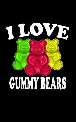 Book cover for I Love Gummy Bears