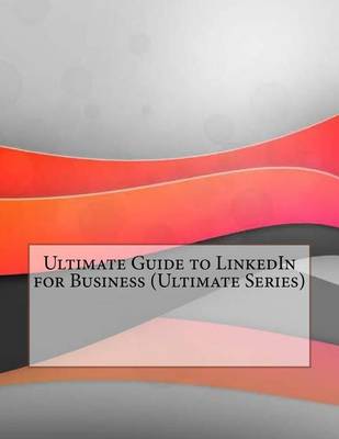 Book cover for Ultimate Guide to Linkedin for Business (Ultimate Series)