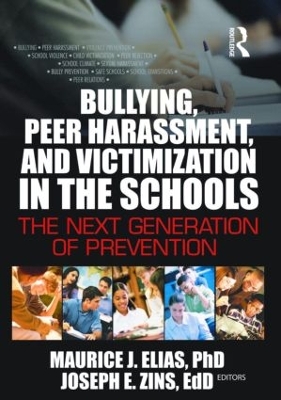 Book cover for Bullying, Peer Harassment, and Victimization in the Schools: The Next Generation of Prevention