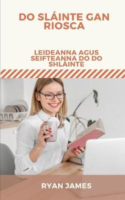 Book cover for Do Sl�inte Gan Riosca