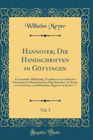 Cover of Hannover; Die Handschriften in Goettingen, Vol. 3