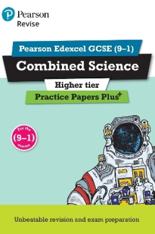 Cover of Pearson REVISE Edexcel GCSE Combined Science (Higher): Practice Papers Plus - for 2025 and 2026 exams