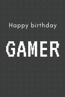 Book cover for Happy birthday Gamer