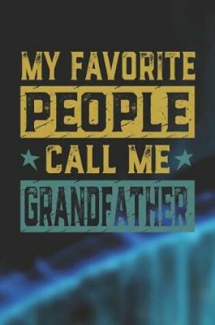 Cover of My Favorite People Call Me Grandfather