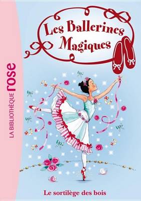 Cover of Les Ballerines Magiques 16 - Le Sortilege Des Bois