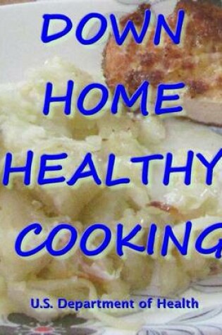 Cover of Down Home Healthy Cooking