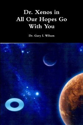 Book cover for Dr. Xenos All Our Hopes Go With You