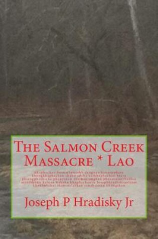 Cover of The Salmon Creek Massacre * Lao