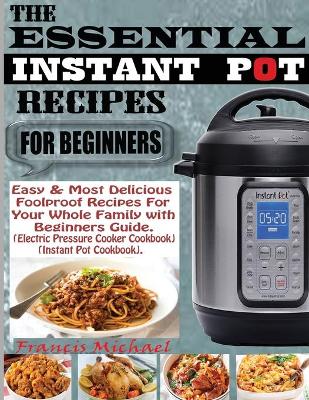 Book cover for The Essential Instant Pot Recipes for Beginners