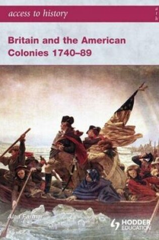 Cover of Access to History: Britain and the American Colonies 1740-89