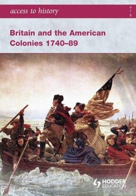 Book cover for Access to History: Britain and the American Colonies 1740-89