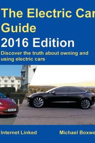 Cover of The Electric Car Guide:Discover the Truth About Owning and Using Electric Cars