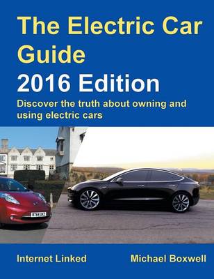 Book cover for The Electric Car Guide:Discover the Truth About Owning and Using Electric Cars