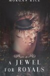 Book cover for A Jewel for Royals (a Throne for Sisters-Book Five)