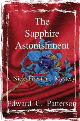 Book cover for The Sapphire Astonishment - A Nick Firestone Mystery
