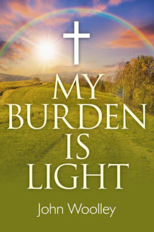 Cover of My Burden Is Light