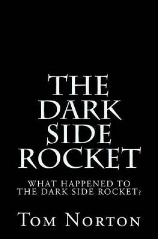 Cover of The Dark Side Rocket