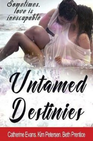 Cover of Untamed Destinies