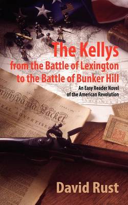 Book cover for The Kellys from the Battle of Lexington to the Battle of Bunker Hill