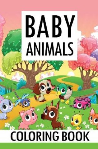 Cover of Baby Animals Coloring Book